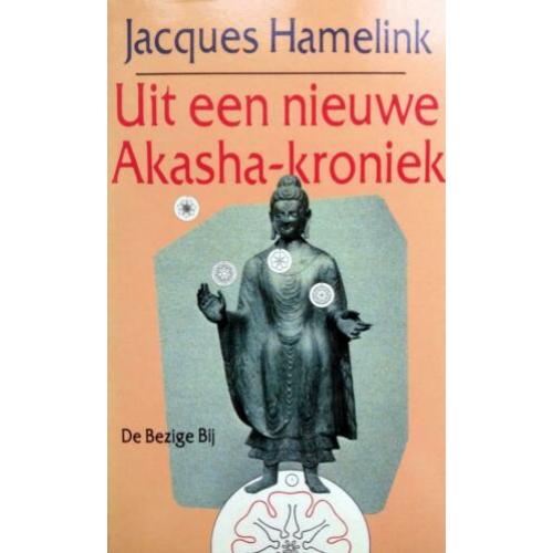 Jacques Hamelink - Uit een nieuwe Akasha-kroniek