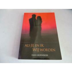 Boek als jij en ik wij worden. door Hans Groeneboer