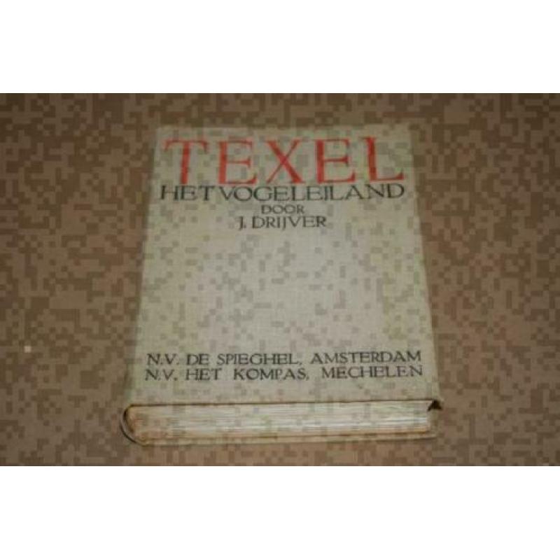 Texel - Het Vogeleiland - J. Drijver - 1934 !!