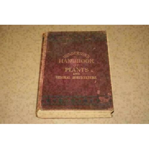 Henderson's Handbook of Plants & Gen. Horticulture - 1904 !!