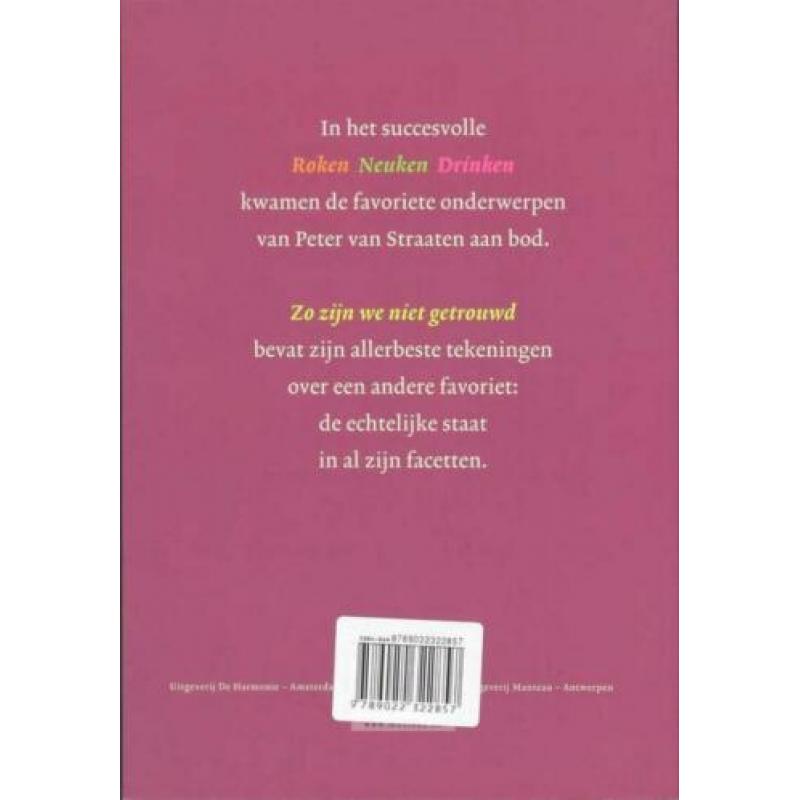 Zo zijn we niet getrouwd Peter van Straaten (1E DRUK 2008)
