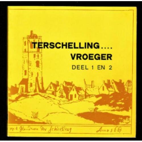 TERSCHELLING .... VROEGER - deel 1 en 2