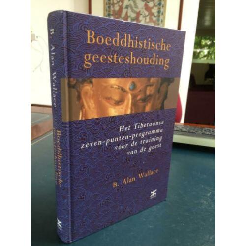 Boeddhistische Geesteshouding B. Alan Wallace 1e druk 2002.