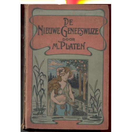 De Nieuwe Geneeswijze M.Platen 1896