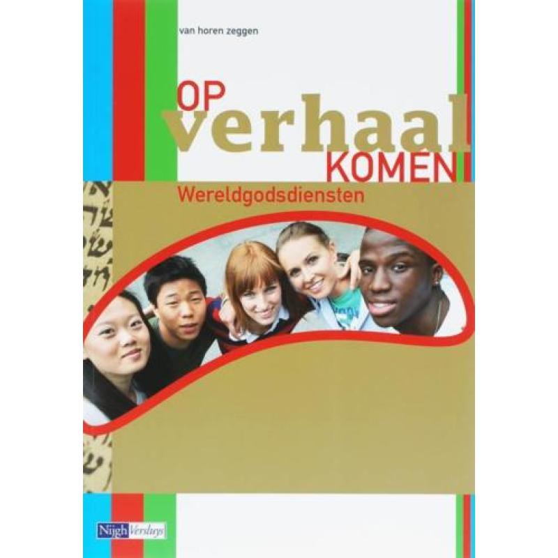Op verhaal komen Wereldgodsdiensten Bovenbouw 9789042532328